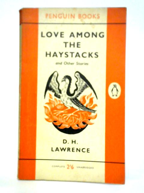 Love Among the Haystacks and Other Stories By D. H. Lawrence