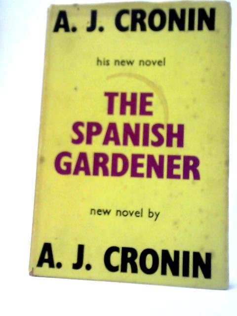 The Spanish Gardener By A. J. Cronin