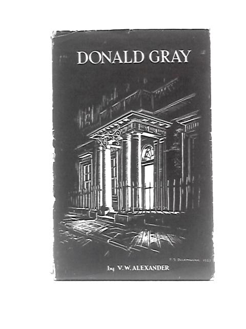 Donald Gray By Victor W Alexander