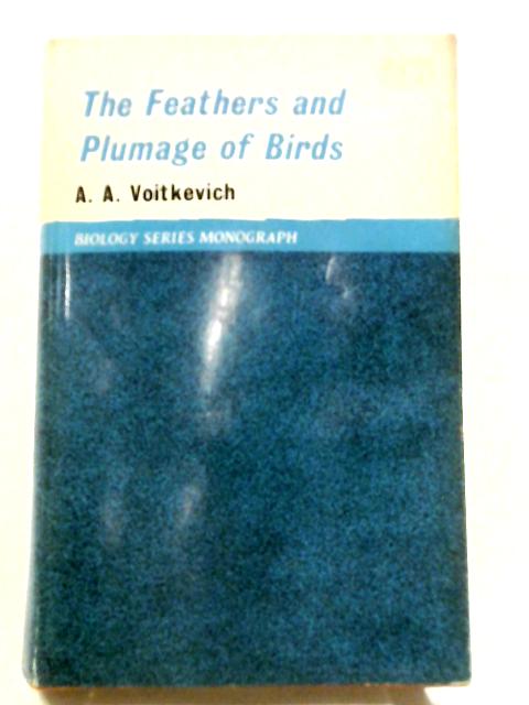 Feathers and Plumage of Birds By A.A. Voitkevich