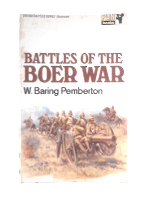 Battles of the Boer War By W. Baring Pemberton