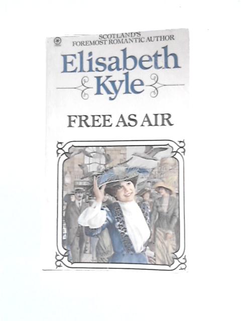 Free As Air By Elisabeth Kyle