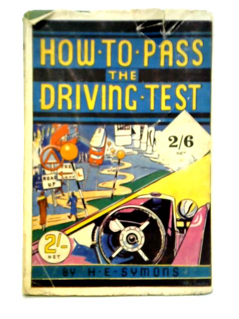 How to Pass the Driving Test By H. E. Symons