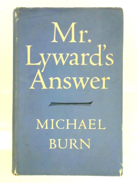 Mr Lywards's Answer By Michael Burn