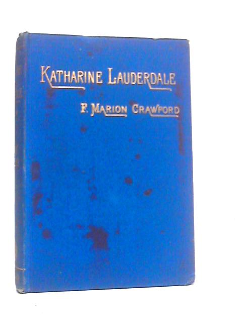 Katharine Lauderdale Vol.III By F.Marion Crawford