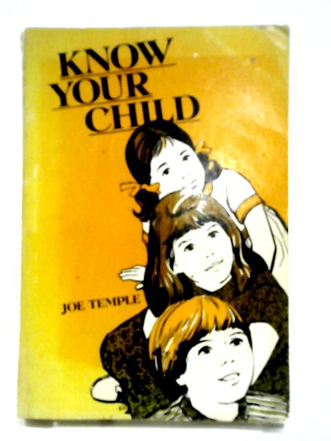 Know Your Child By Joe Temple