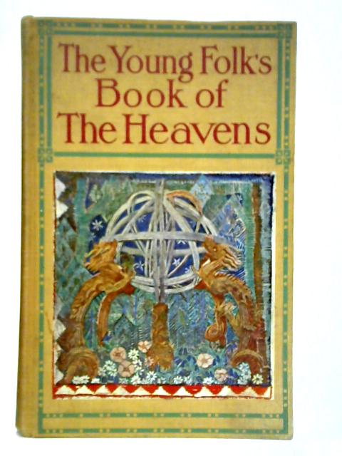 The Young Folk's Book of the Heavens By Mary Proctor