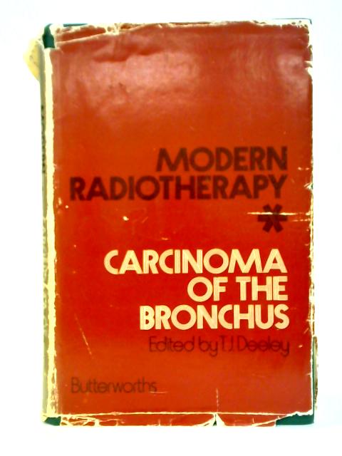 Carcinoma of the Bronchus par Thomas J. Deeley (Ed.)