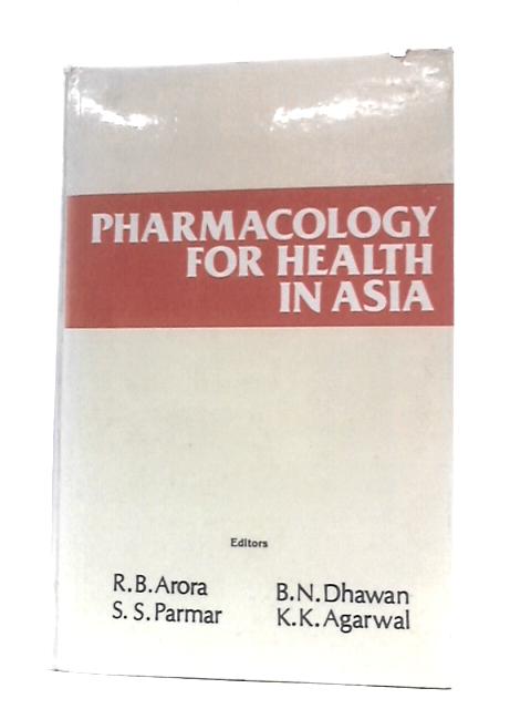 Pharmacology for Health In Asia By Unstated