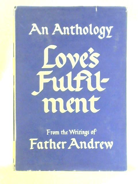 Love's Fulfilment By Father Andrew