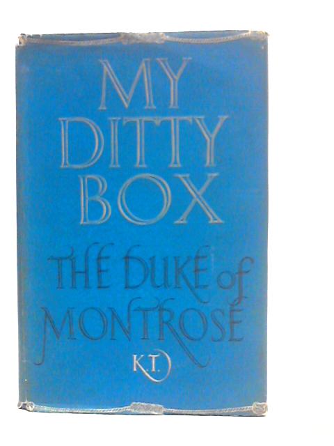 My Ditty Box By The Duke of Montrose