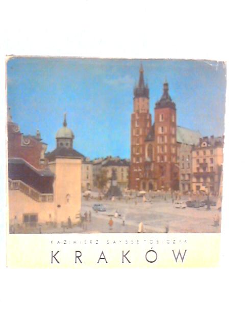 Kracow By Kazimierz Saysse-Tobiczyk