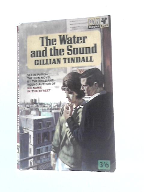 The Water and the Sound Etc (Pan Books. No. X263) By Gillian Tindall