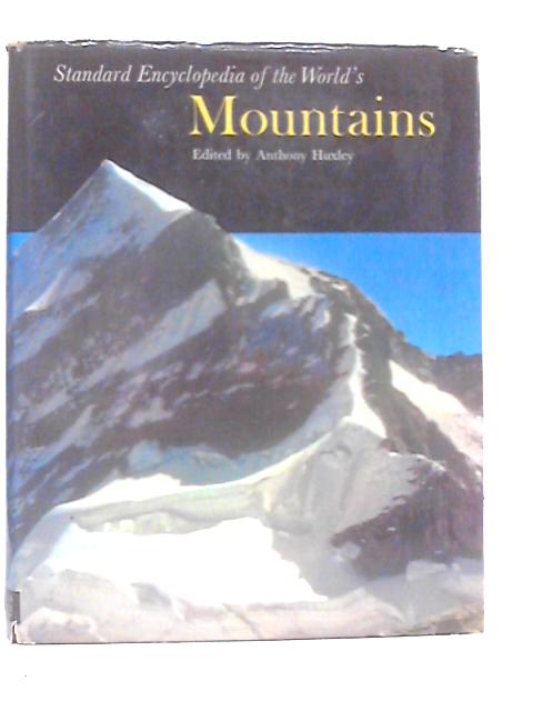 Standard Encylopedia of the World's Mountains. von Anthony Huxley