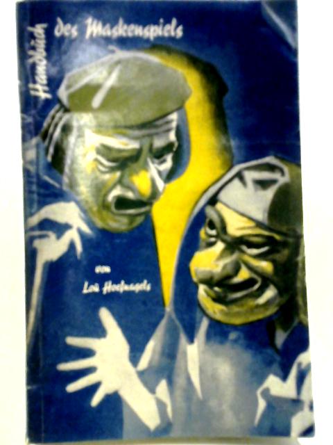 Handbuch Des Maskenspiels By Lou Hoefnagels