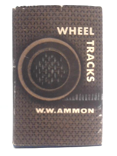 Wheel Tracks von W. W. Ammon