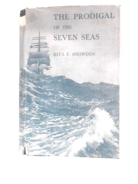 Prodigal Of The Seven Seas By R. F Snowden