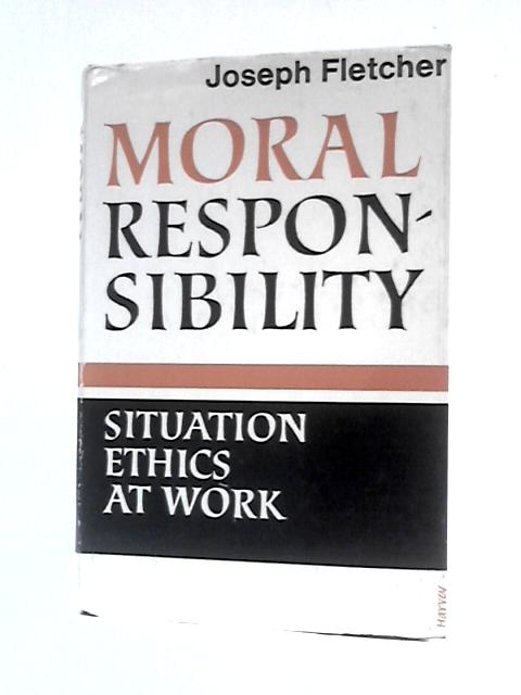 Moral Responsibility By J.Fletcher