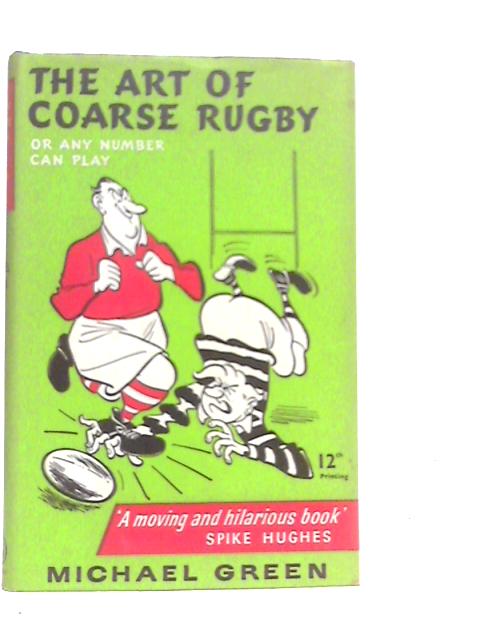 The Art of Coarse Rugby von Michael Green