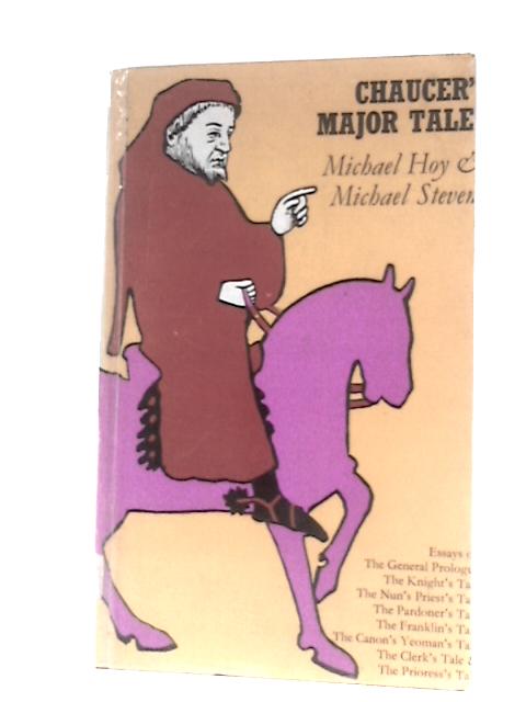 Chaucer's Major Tales By Michael Hoy & Michael Stevens