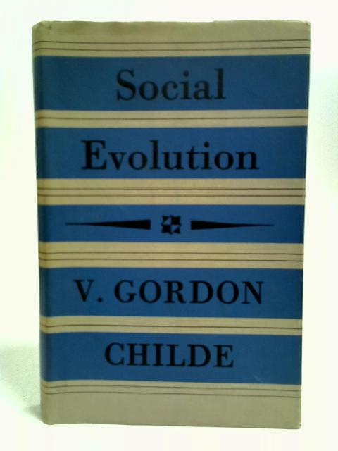 Social Evolution By V. Gordon Childe