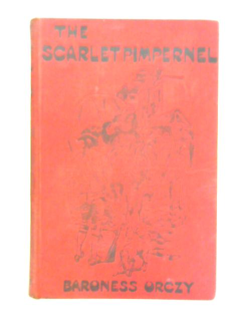 The Scarlet Pimpernel By Baroness Orczy