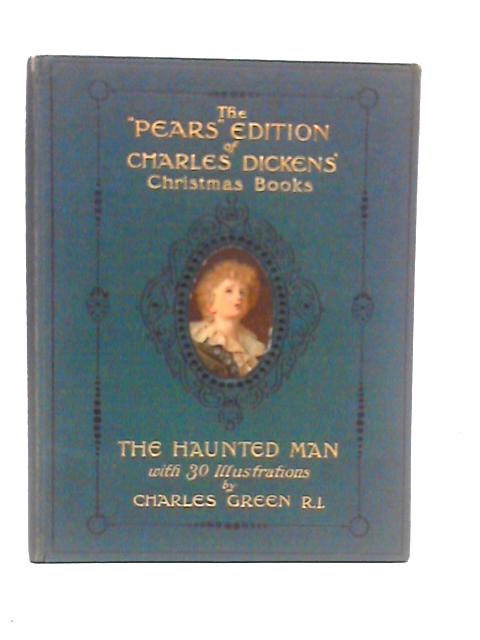 The Haunted Man By Charles Dickens
