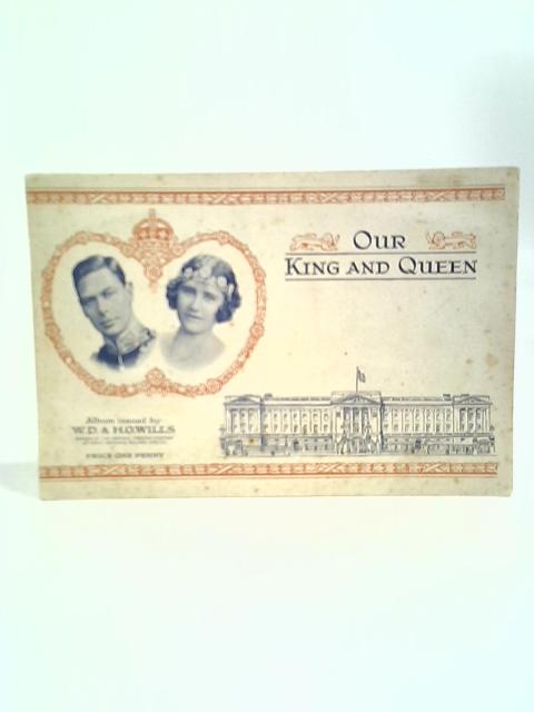 Our King And Queen Cigarette Picture Card Album By Stated