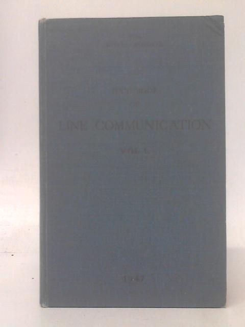 The Royal Signals Handbook Of Line Communication Volume I By The Royal Signals