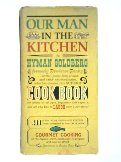 Our Man in the Kitchen von Hyman Goldberg