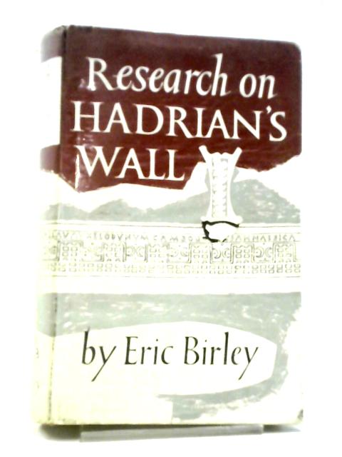 Research on Hadrian's Wall von Birley Eric