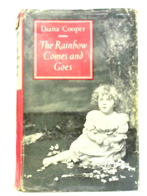 The Rainbow Comes and Goes von Diana Cooper