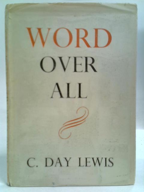 Word Over All By C Day Lewis