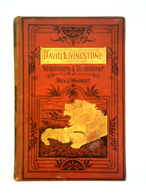 David Livingstone By Rev. Jabez Marrat