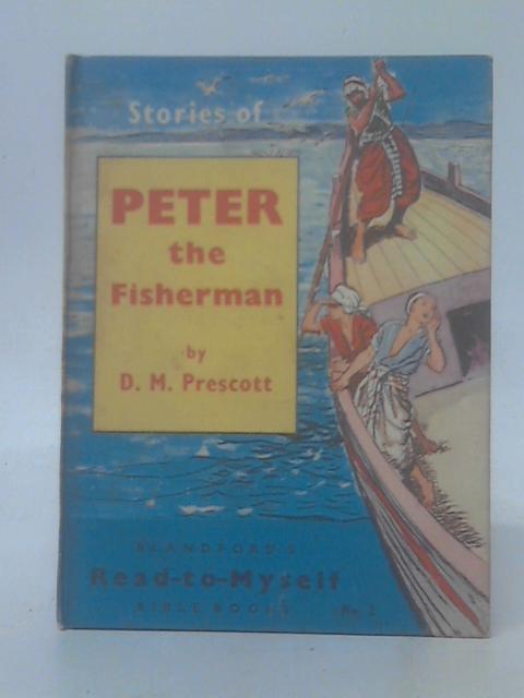 Peter The Fisherman von D. M. Prescott
