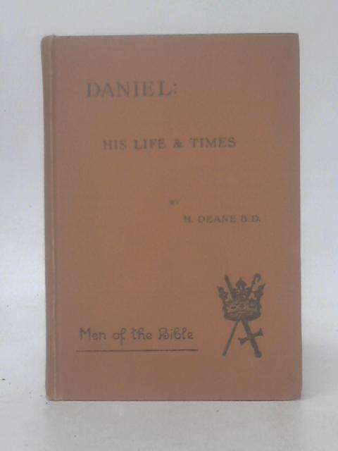 Daniel: His Life and Times von H. Deane