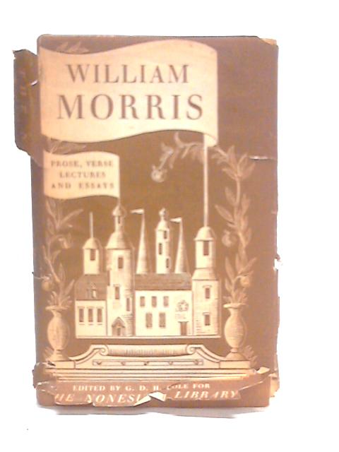 William Morris. Stories in Prose. Stories in Verse. Shorter Poems. Lectures and Essays von W.Morris