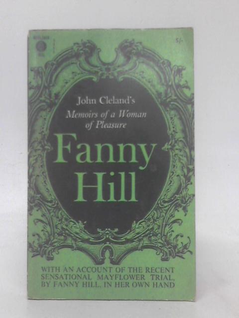 Fanny Hill: Memoirs Of A Woman Of Pleasure By John Cleland