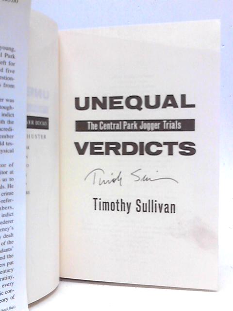 Unequal Verdicts: The Central Park Jogger Trials By Timothy Sullivan