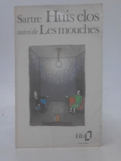 Huis Clos; Les Mouches: Piece En Un Acte; Drame En Trois Actes: A36807 (Folio) By Jean-Paul Sartre