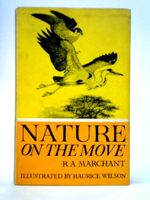 Nature On The Move By R. A. Marchant