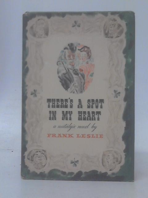 There's a Spot In My Heart von Frank Leslie