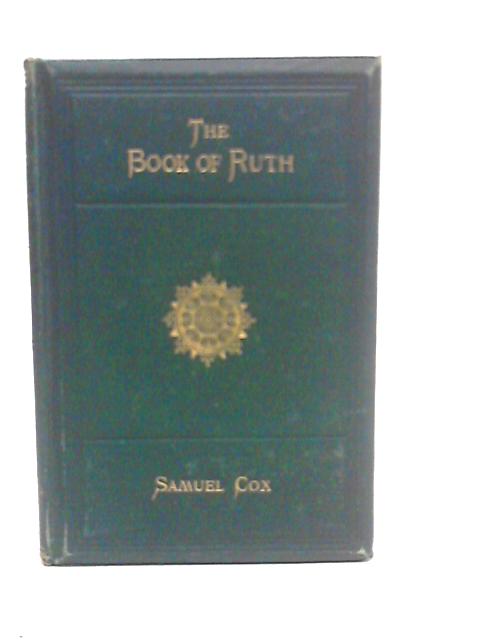 The Book of Ruth By Samuel Cox