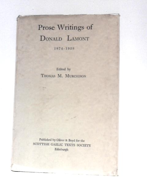 Prose Writings Of Donald Lamont By Donald Lamont