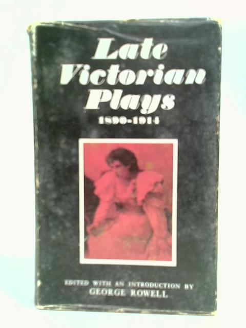 Late Victorian Plays von George Rowell (Ed)