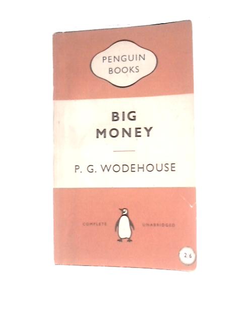 Big Money By P. G. Wodehouse