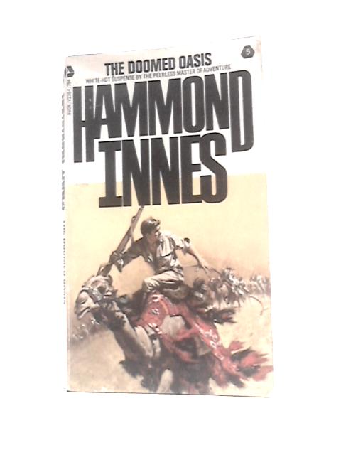 The Doomed Oasis By Hammond Innes