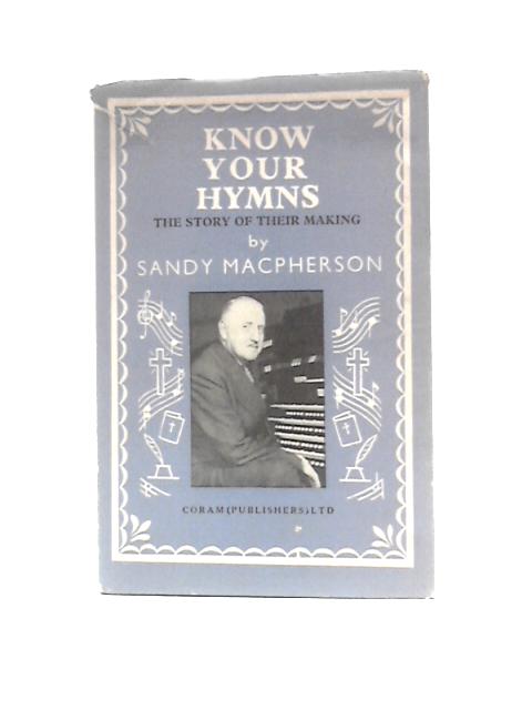 Know Your Hymns By S.Macpherson