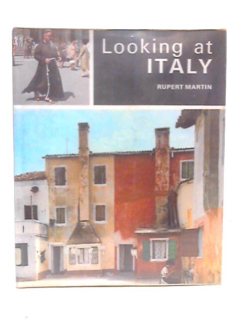 Looking at Italy By Rupert Martin