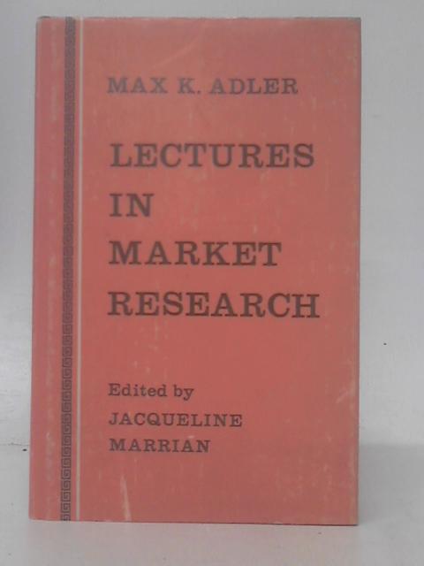 Lectures In Market Research By Max K. Adler